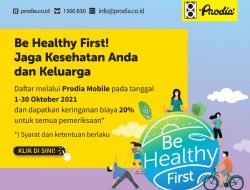 Be Healthy First! Jaga Kesehatan Anda dan Keluarga