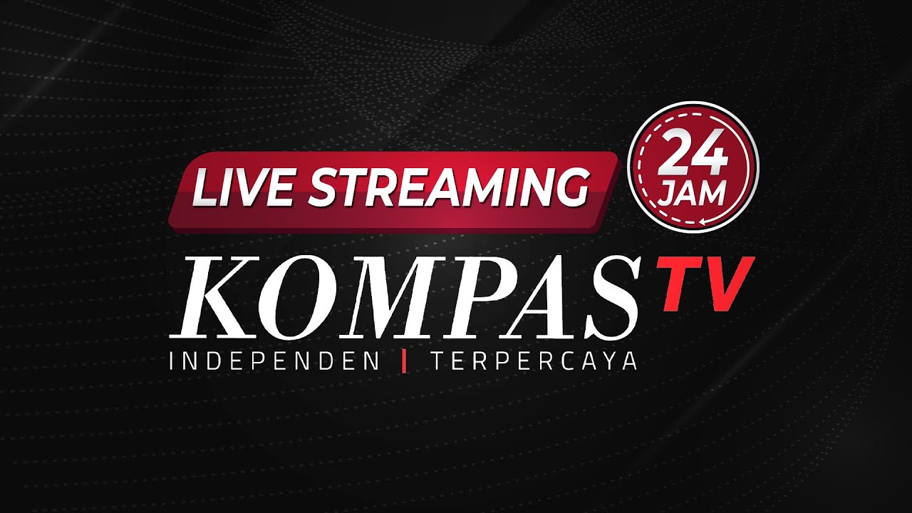 LIVE STREAMING 24 JAM – KOMPASTV
